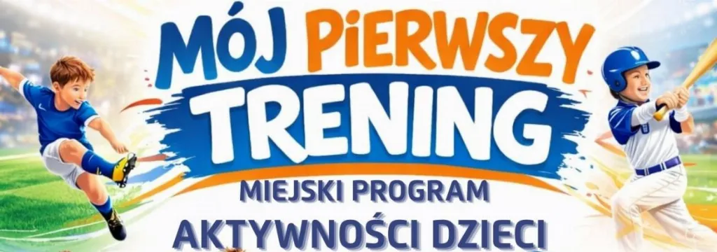 Rekrutacja do programu 'Mój pierwszy trening' dla młodych sportowców