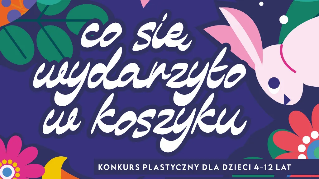 Wyniki konkursu plastycznego 'Co się wydarzyło w koszyku'
