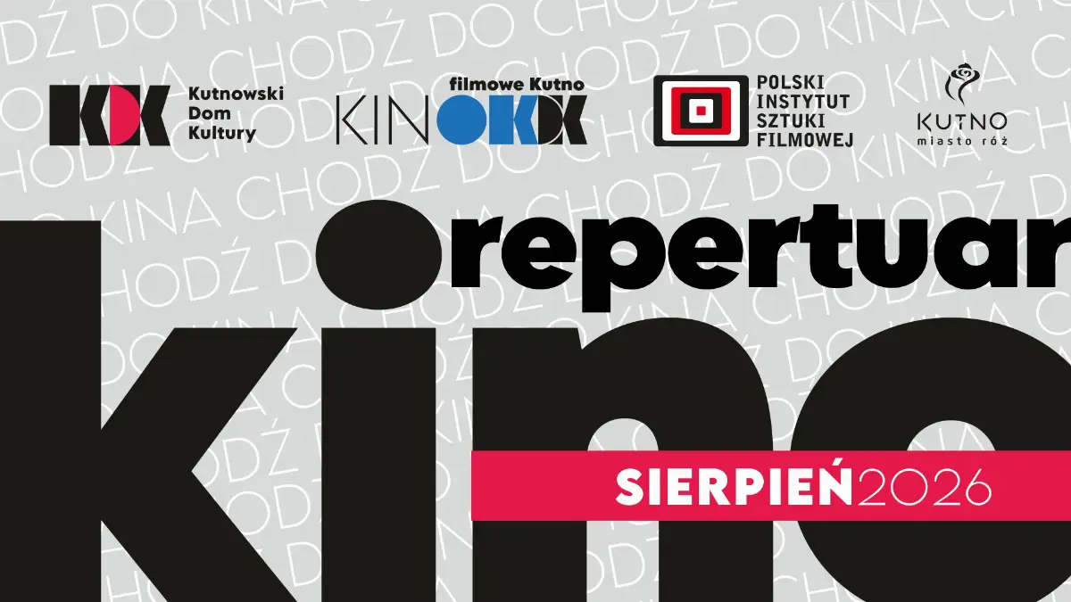 Seanse filmowe KDK w sierpniu 2026 roku