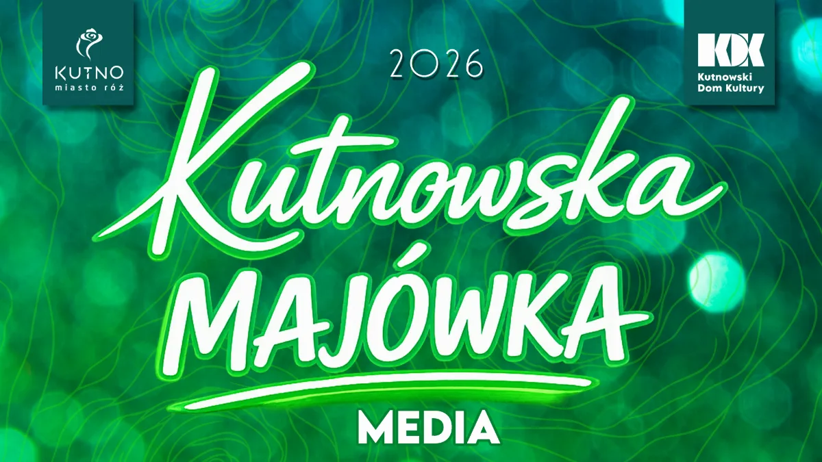 Akredytacje dla dziennikarzy na Kutnowską Majówkę 2026